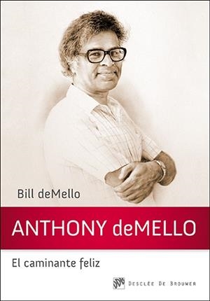 ANTHONY DE MELLO. EL CAMINANTE FELIZ | 9788433027559 | DE MELLO,BILL