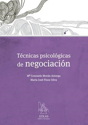 TECNICAS PSICOLOGICAS DE NEGOCIACION | 9788415603672 | MORAN ASTORGA,Mª CONSUELO FINEZ SILVA,MARIA JOSE