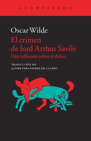 CRIMEN DE LORD ARTHUR SAVILE. UNA REFLEXION SOBRE EL DEBER | 9788416011377 | WILDE,OSCAR