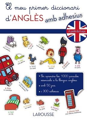 MEU PRIMER DICCIONARI D,ANGLES AMB ADHESIUS. A PARTIR DE 5 ANYS | 9788416124220