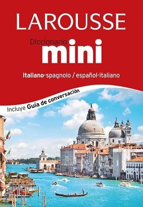 MINI DICCIONARIO ESPAÑOL- ITALIANO / ITALIANO -SPAGNOLO (INCLUYE GUIA DE CONVERSACION) | 9788416124374