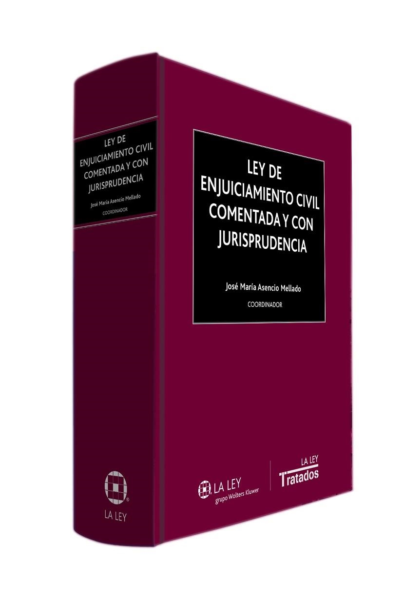 LEY DE ENJUICIAMIENTO CIVIL COMENTADA Y CON JURISPRUDENCIA | 9788490202364 | ASENCIO MELLADO,JOSE Mª