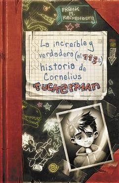INCREIBLE Y VERDADERA HISTORIA DE CORNELIUS TUCKERMAN | 9788420417257 | REIFENBERG,FRANK M.