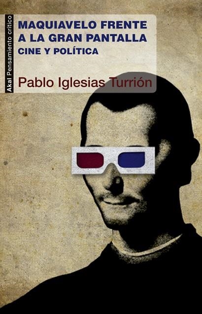 MAQUIAVELO FRENTE A LA GRAN PANTALLA. CINE Y POLITICA | 9788446038764 | IGLESIAS TURRION,PABLO