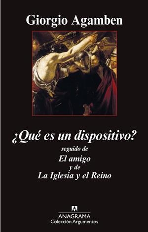 QUE ES UN DISPOSITIVO?. EL AMIGO,LA IGLESIA Y EL REINO | 9788433963796 | AGAMBEN,GIORGIO