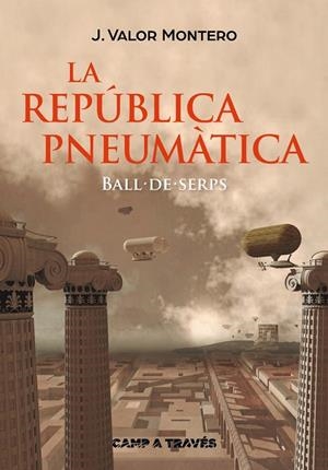 REPUBLICA PNEUMATICA. BALL DE SERPS | 9788466137515 | VALOR MONTERO,J.