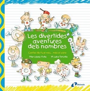 DIVERTIDES AVENTURES DELS NOMBRES. CONTES DE L,U AL NOU .. MES EL ZERO | 9788499064048 | LOPEZ AVILA,PILAR TORCIDA,MARIA LUISA