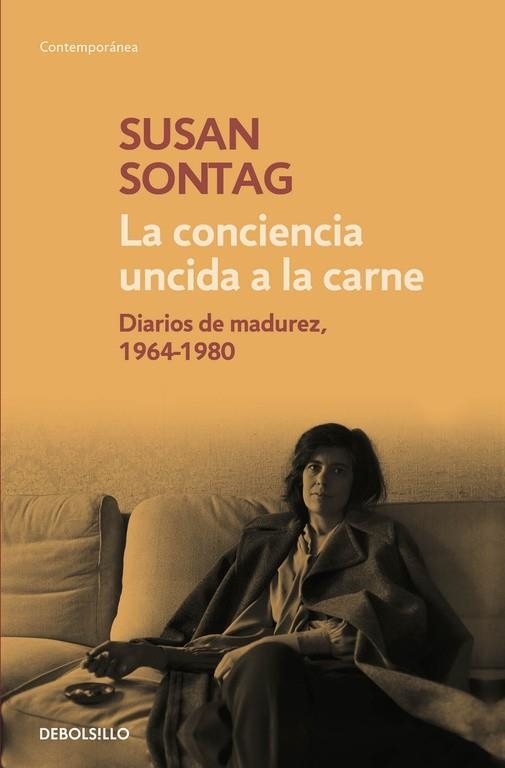 CONCIENCIA UNCIDA A LA CARNE. DIARIOS DE MADUREZ 1964-1980 | 9788490624180 | SONTAG,SUSAN