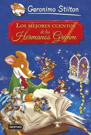 MEJORES CUENTOS DE LOS HERMANOS GRIMM | 9788408121640 | STILTON,GERONIMO