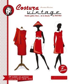 COSTURA VINTAGE. VESTIDOS, FALDAS, BLUSAS DE LAS DECADAS DE 1950-1960 | 9788416124725 | BENILAN,ANNABEL