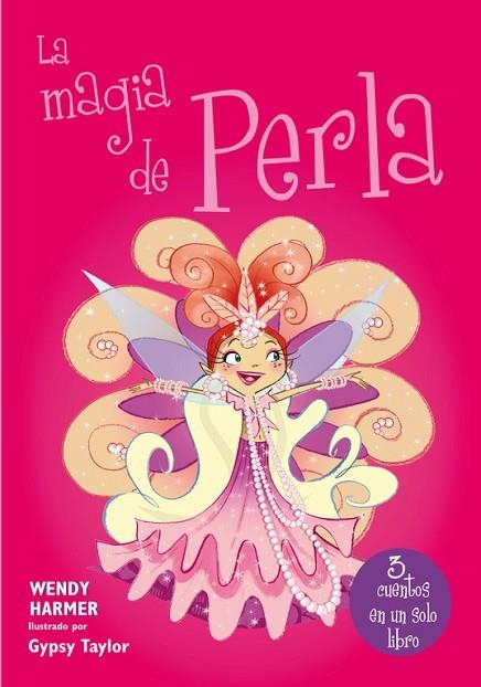 MAGIA DE LA PERLA. 3 CUENTOS EN UNO | 9788448843434 | HARMER,WENDY TAYLOR,GYPSY