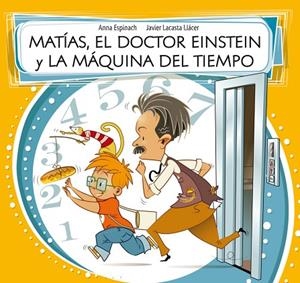 MATIAS EL DOCTOR EINSTEIN Y LA MAQUINA DEL TIEMPO | 9788448843588