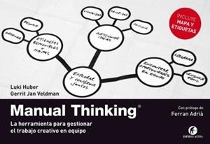 MANUAL THINKING. LA HERRAMIENTA PARA GESTIONAR EL TRABAJO CREATIVO EN EQUIPO | 9788492921140 | HUBER,LUKI VELDMAN,GERRIT JAN