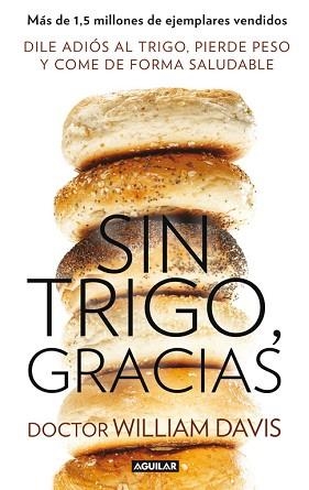 SIN TRIGO GRACIAS | 9788403014558 | DAVIS,WILLIAM
