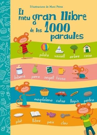 MEU GRAN LLIBRE DE LES 1000 PARAULES | 9788448843601 | PEREZ,MONI