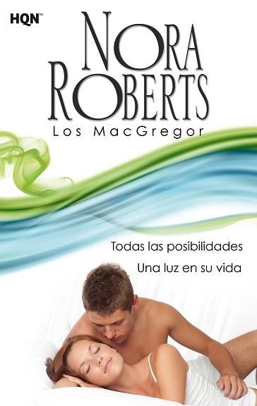 TODAS LAS POSIBILIDADES. UNA LUZ EN SU VIDA  LOS MACGREGOR 3 I 4 | 9788468756943 | ROBERTS,NORA