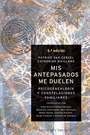 MIS ANTEPASADOS ME DUELEN. PSICOGENEALOGIA Y CONSTELACIONES FAMILIARES | 9788497770996 | EERSEL,PATRICE VAN MAILLARD,CATHERINE