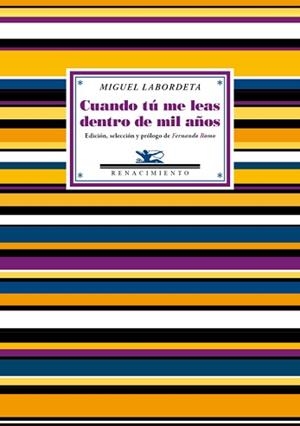 CUANDO TU ME LEAS DENTRO DE MIL AÑOS | 9788416246182 | LABORDETA,MIGUEL