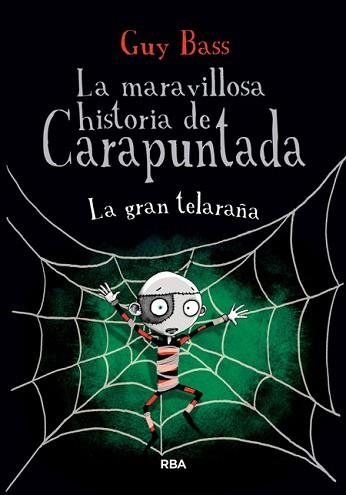 MARAVILLOSA HISTORIA DE CARAPUNTADA. LA GRAN TELARAÑA | 9788427208629 | BASS,GUY