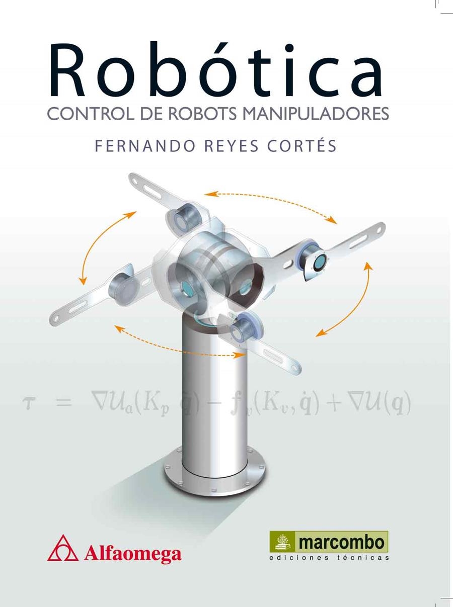 ROBOTICA. CONTROL DE ROBOTS MANIPULADORES | 9788426717450 | REYES CORTES,FERNANDO