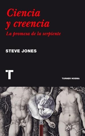 CIENCIA Y CREENCIA. LA PROMESA DE LA SERPIENTE | 9788415832249 | JONES,STEVE