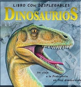 DINOSAURIOS. UN VIAJE A LA PREHISTORIA EN TRES DIMENSIONES | 9788448825959