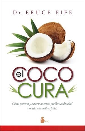 COCO CURA. COMO PREVENIR PROBLEMAS DE SALUD.... | 9788416233175 | FIFE,BRUCE