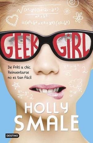 DE FRIKI A CHIC.... GEEK GIRL 1 | 9788408138662 | SMALE,HOLLY