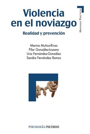 VIOLENCIA EN EL NOVIAZGO. REALIDAD Y PREVENCION | 9788436833300 | MUÑOZ-RIVAS,MARINA GONZALEZ-LOZANO,PILAR