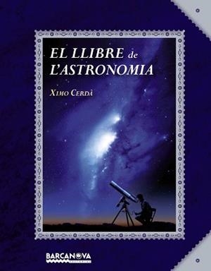 LLIBRE DE L,ASTRONOMIA | 9788448934934 | CERDA,XIMO