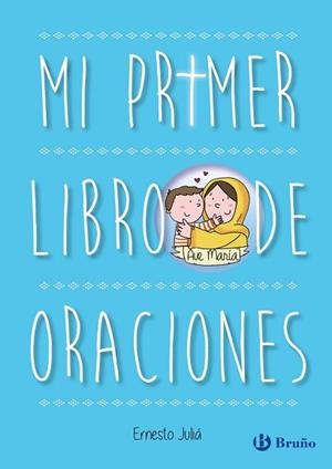 MI PRIMER LIBRO DE ORACIONES | 9788469600276 | JULIA,ERNESTO