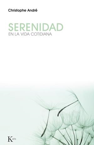 SERENIDAD EN LA VIDA COTIDIANA | 9788499882284 | ANDRE,CHRISTOPHE