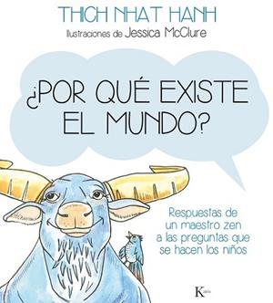 POR QUE EXISTE EL MUNDO?. RESPUESTAS DE UN MAESTRO ZEN... | 9788499884141 | THICH NHAT HANH MCCLURE,JESSICA