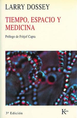 TIEMPO, ESPACIO Y MEDICINA | 9788472452473 | DOSSEY,LARRY