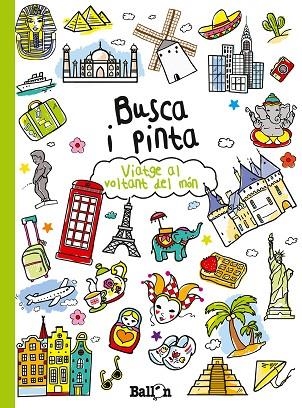BUSCA I PINTA VIATGE AL VOLTANT DEL MON | 9789037493665 | BALLON