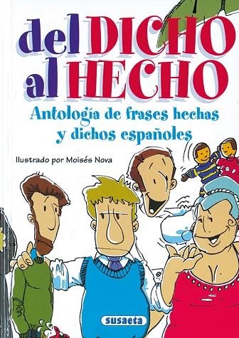 DEL DICHO AL HECHO. ANTOLOGIA DE FRASES HECHAS Y DICHOS ESPAÑOLES | 9788430532575 | NOVA,MOISES