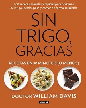 SIN TRIGO GRACIAS. RECETAS EN 30 MINUTOS | 9788403014572 | DAVIS,WILLIAM