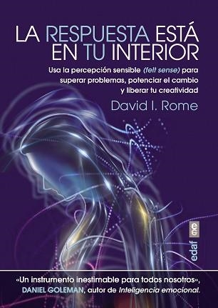 RESPUESTA ESTA EN TU INTERIOR. USA LA PERCEPCION SENSIBLE (FELT SENSE) | 9788441435186 | ROME,DAVID