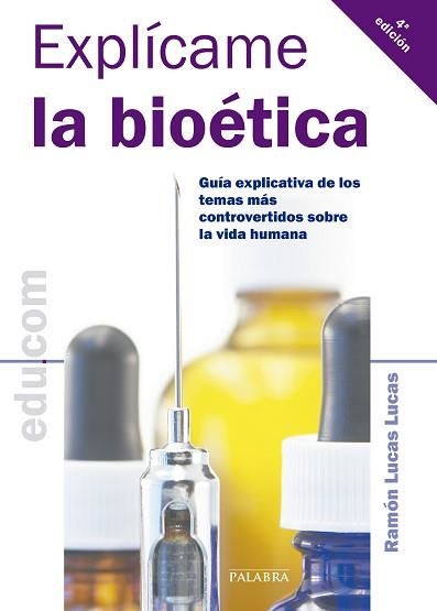 EXPLICAME LA BIOETICA | 9788498401608 | LUCAS LUCAS.RAMON