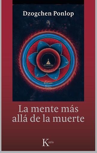 MENTE MAS ALLA DE LA MUERTE | 9788499884479 | PONLOP,DZOGCHEN