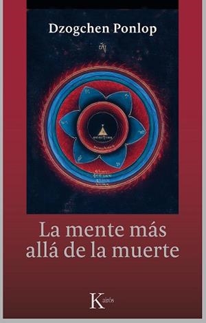 MENTE MAS ALLA DE LA MUERTE | 9788499884479 | PONLOP,DZOGCHEN