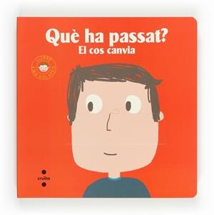 QUE HA PASSAT?. EL COS CANVIA. SOLAPAS | 9788466134071 | DELHOSTE,MARIE CHAUVET,ISABELLE