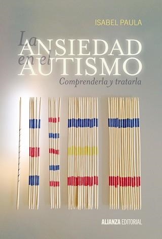 ANSIEDAD EN EL AUTISMO. COMPRENDERLA Y TRATARLA | 9788420697529 | PAULA,ISABEL