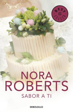 SABOR A TI. CUATRO BODAS 3 | 9788499895291 | ROBERTS,NORA