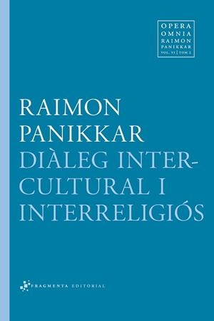 DIALEG INTERCULTURAL I INTERRELIGIOS | 9788415518136 | PANIKKAR,RAIMON