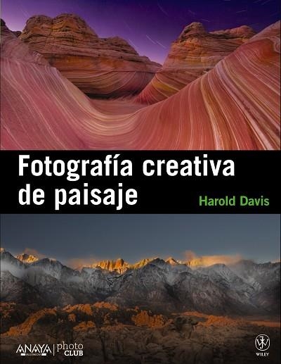FOTOGRAFIA CREATIVA DE PAISAJE | 9788441531451 | DAVIS,HAROLD
