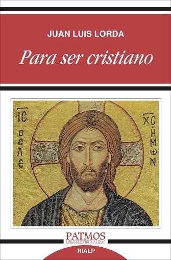 PARA SER CRISTIANO | 9788432144844 | LORDA,JUAN LUIS