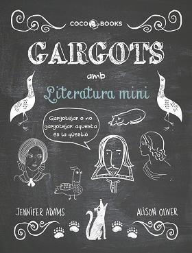 GARGOTS AMB LITERATURA MINI | 9788494316692 | ADAMS,JENNIFER OLIVER,ALISON