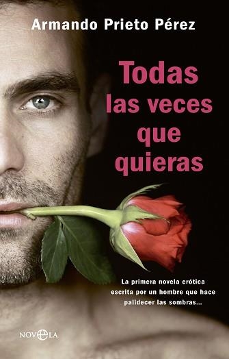 TODAS LAS VECES QUE QUIERAS | 9788490603918 | PRIETO PEREZ,ARMANDO