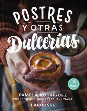 POSTRES Y OTRAS DULCERIAS | 9788416124923 | RODRIGUEZ,PAMELA